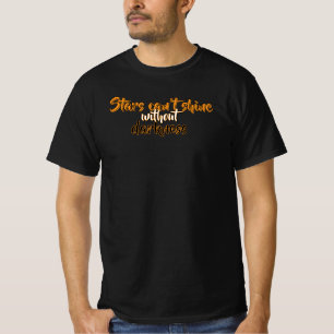 Stars Can’t Shine Without Darkness T-Shirt