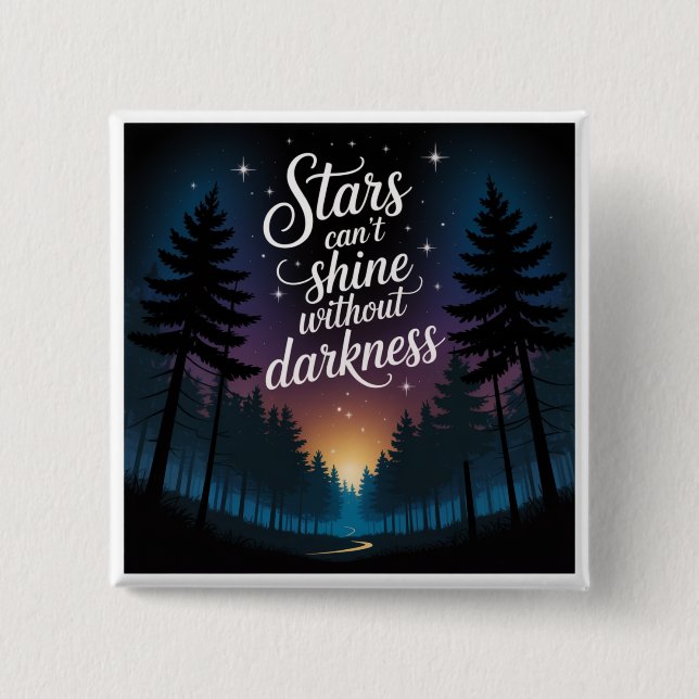Stars Can't Shine Without Darkness 2 Inch Square Button (Front)