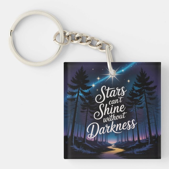 Stars Can't Shine Without Darkness Keychain (Front)