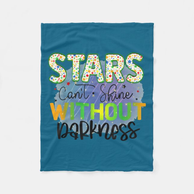 Stars Can't Shine Without Darkness Motivational Qu Fleece Blanket (Front)