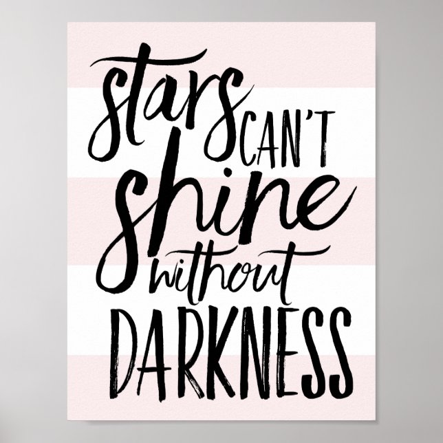Stars Can't Shine Without Darkness Script Pink Poster (Front)