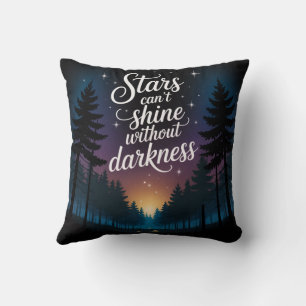 Stars Can't Shine Without Darkness Throw Pillow