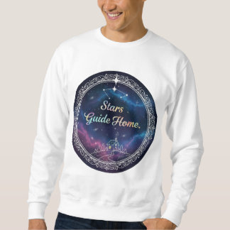 Stars Guide Home Sweatshirt