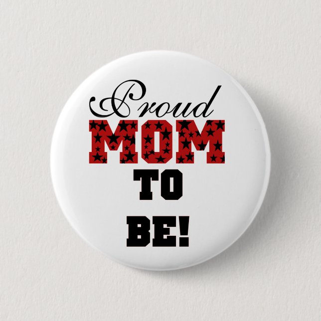 Stars Proud Mom to Be - Customized 2 Inch Round Button (Front)