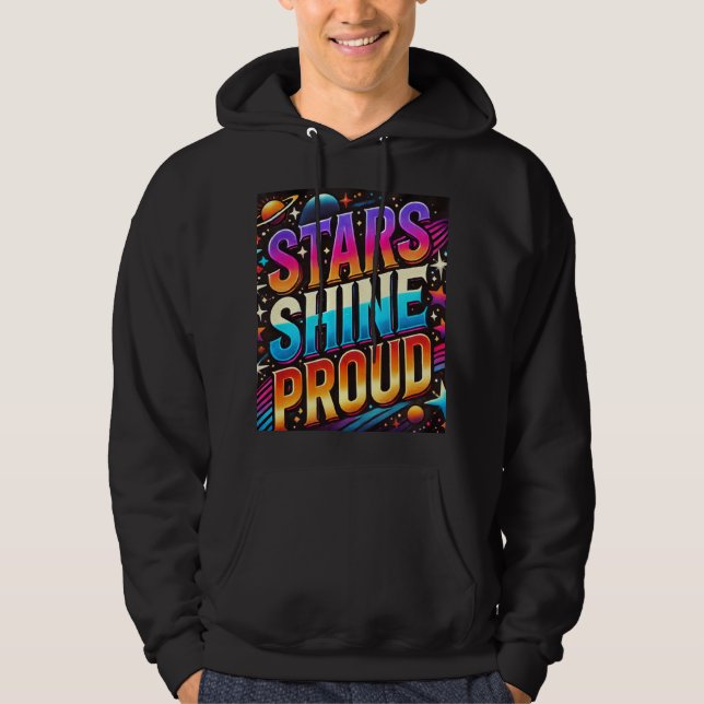 Stars Shine Proud Hoodie (Front)