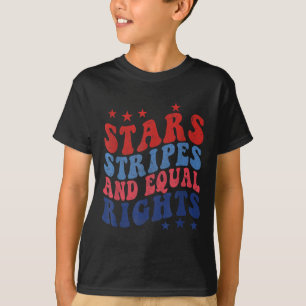 Stars Stripes And Equal Rights 4th Of July Patriot T-Shirt