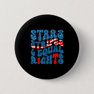 Stars stripes and equal rights 4th of july women's 2 inch round button
