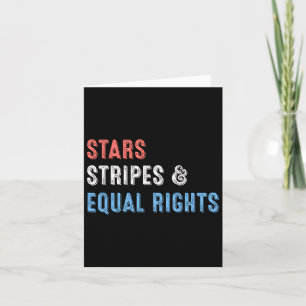 Stars Stripes And Equal Rights 4th Of July Women's Card