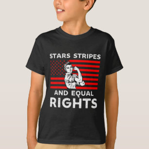 Stars Stripes And Equal Rights 4th Of July Womens  T-Shirt