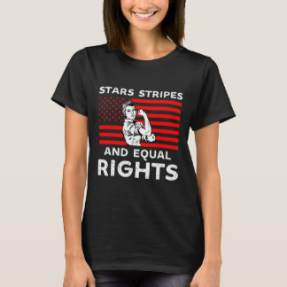 Stars Stripes And Equal Rights 4th Of July Womens T-Shirt