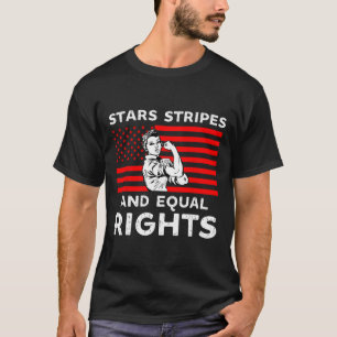 Stars Stripes And Equal Rights 4th Of July Womens  T-Shirt