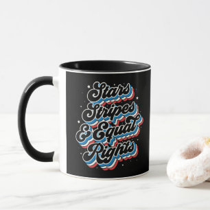 Stars Stripes and Equal Rights Patriotic 4th July  Mug