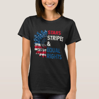 Stars Stripes Equal Rights 4th Of July Women's Rig T-Shirt