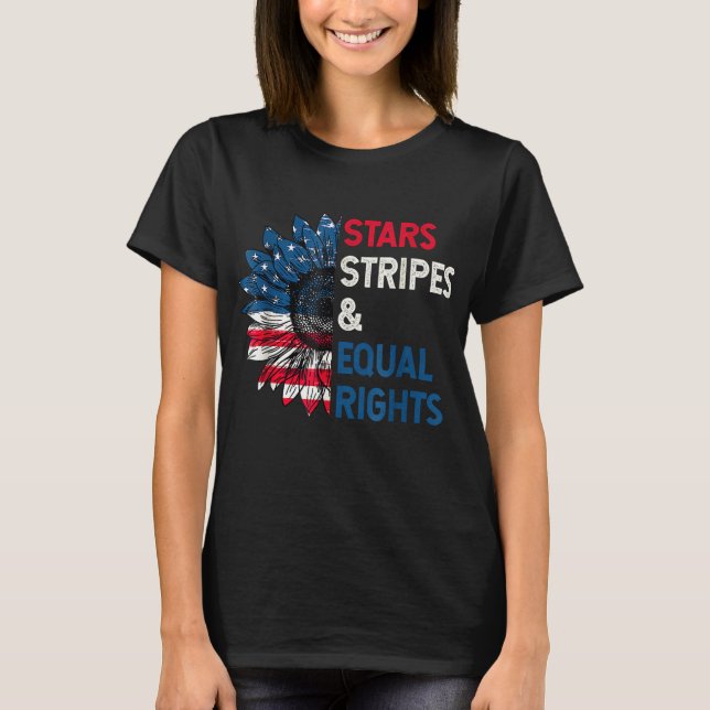 Stars Stripes Equal Rights 4th Of July Women's Rig T-Shirt (Front)