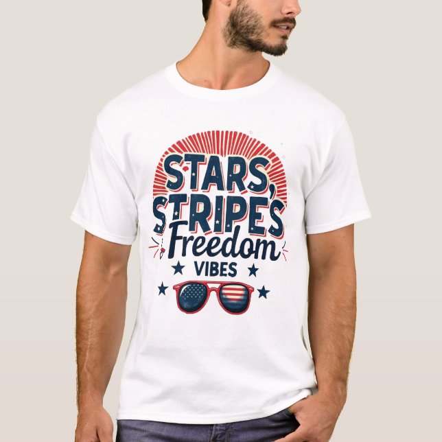 Stars, Stripes & Freedom Vibes T-Shirt (Front)