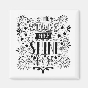 Stars They Shine For You Magnet