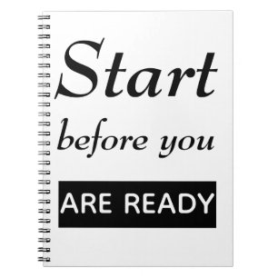 Start before you are ready notebook