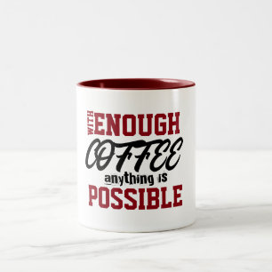 Start Day With Coffee Anything is Possible, Funny  Two-Tone Coffee Mug