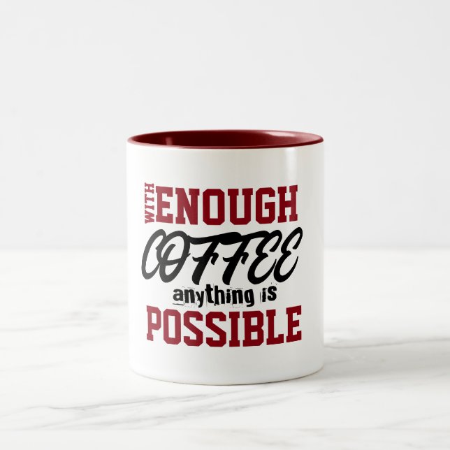 Start Day With Coffee Anything Is Possible Funny Two-Tone Coffee Mug (Center)