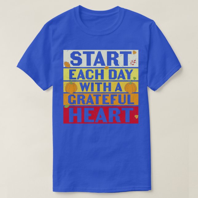 Start Each Day With A Grateful Heart Inspirational T-Shirt (Design Front)