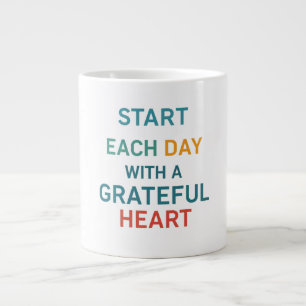 Start Each Day with a Grateful Heart Jumbo Mug