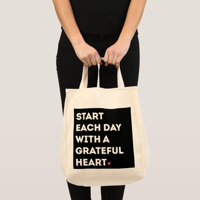 Start each day with a grateful heart Life Quotes Tote Bag (Front (Product))