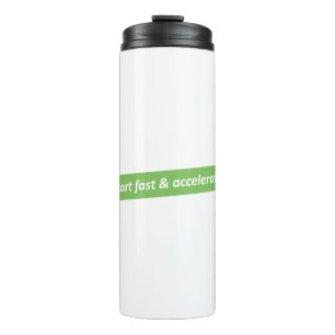 Start fast & Accelerate Thermal Tumbler