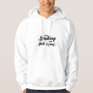 Start Living – Motivational Quote Hoodie