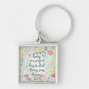 Start Living Your Dreams Keychain