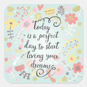 Start Living Your Dreams Square Sticker