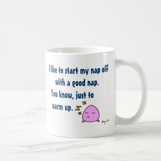 'Start My Nap With A Good Nap' Coffee Mug (Right)
