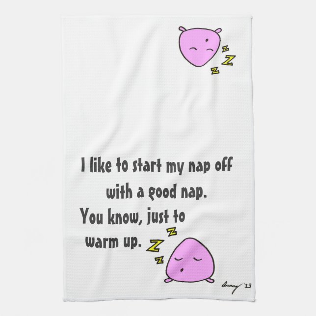 'Start My Nap With A Good Nap' Kitchen Towels (Vertical)