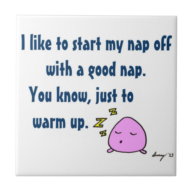 'Start My Nap With A Good Nap' Tile (Front)