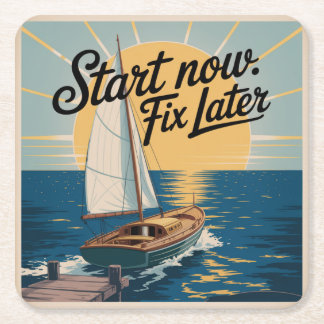 Start Now. Fix Later Square Paper Coaster