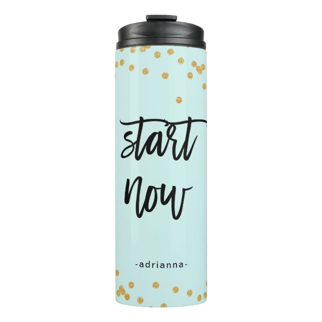Start Now Pastel Blue with Faux Gold and Name Thermal Tumbler (Front)