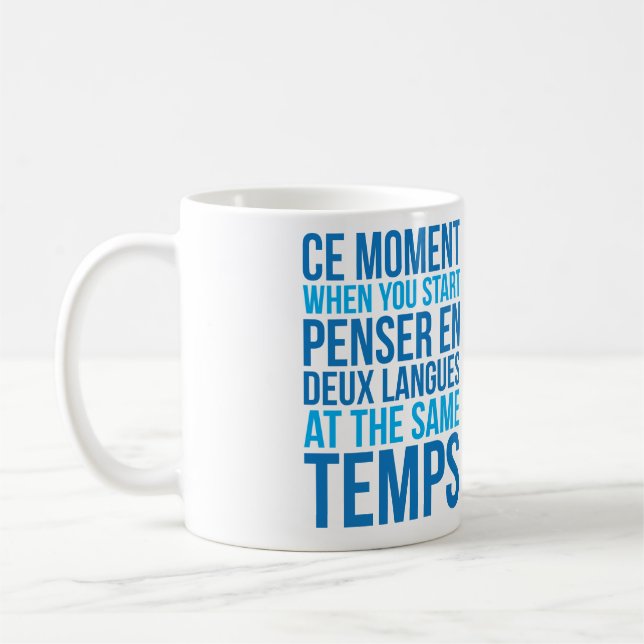 Start Penser En Deux Langues At The Same Temps Coffee Mug (Left)