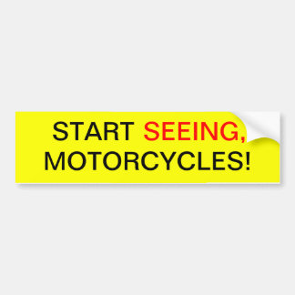 Start Seeing, Motorcycles Bumper Sticker