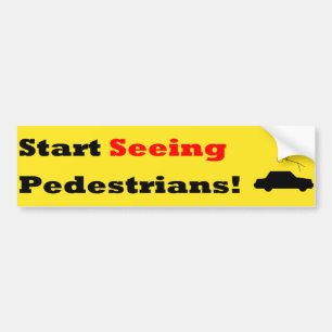Start Seeing Pedestrians!! Bumper Sticker