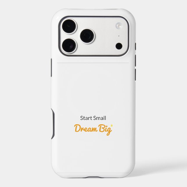 Start Small, Dream Big iPhone 17 pro max cases (Back)