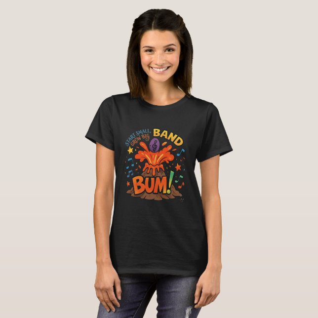 Start Small Grow Big Band Volcano T-Shirt (Front Full)