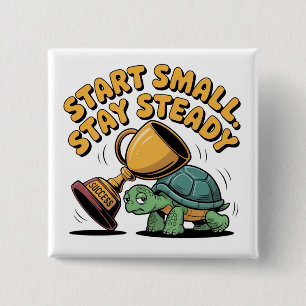 Start Small. Stay Steady 2 Inch Square Button