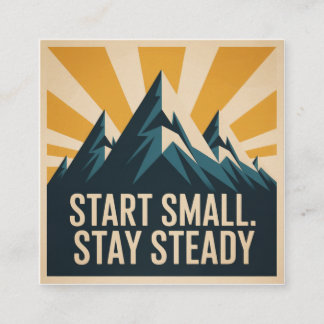 Start Small. Stay Steady Square Business Card