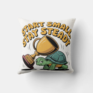 Start Small. Stay Steady Throw Pillow