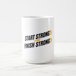 Start Strong Finish Strong Quote Coffee Mug