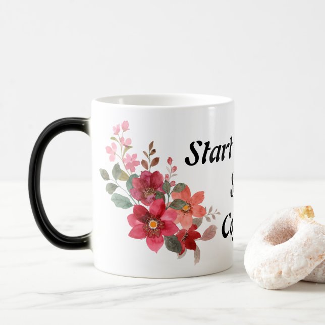 Start Strong Sip Coffee cool trendy Quotes Magic Mug (With Donut)