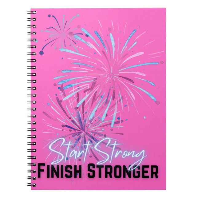 Start Stronger Finish Stronger Notebook (Front)