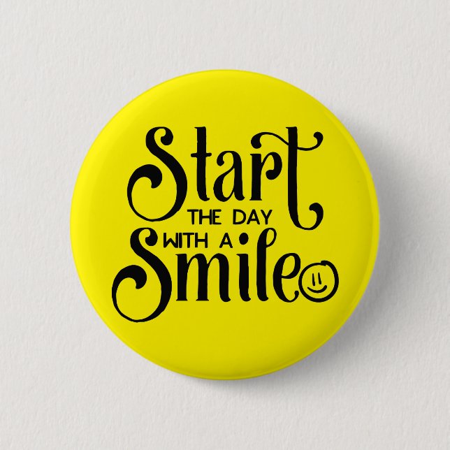 Start The Day with a Smile 2 Inch Round Button (Front)