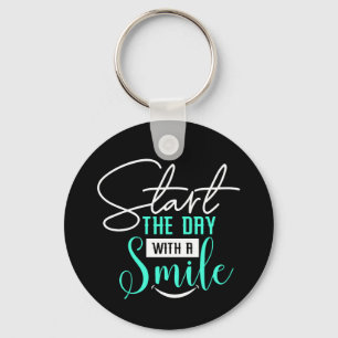 Start The Day With A Smile Keychain