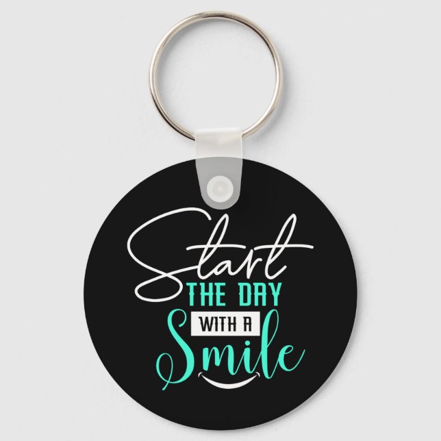 Start The Day With A Smile Keychain (Front)