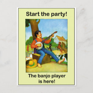 Start the party! The banjo player is here! Postcard